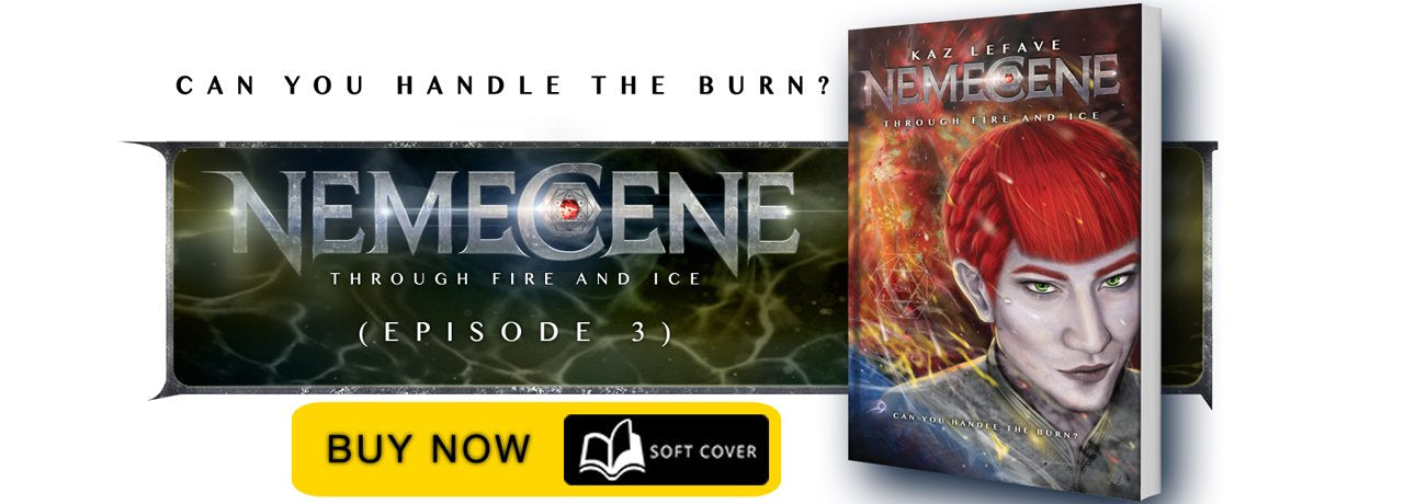 Nemecene: Through Fire And Ice by Science Fiction Author Kaz Lefave